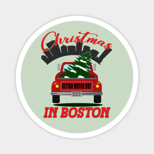 Christmas In Boston - Bettah Watch Out - Masshole Magnet